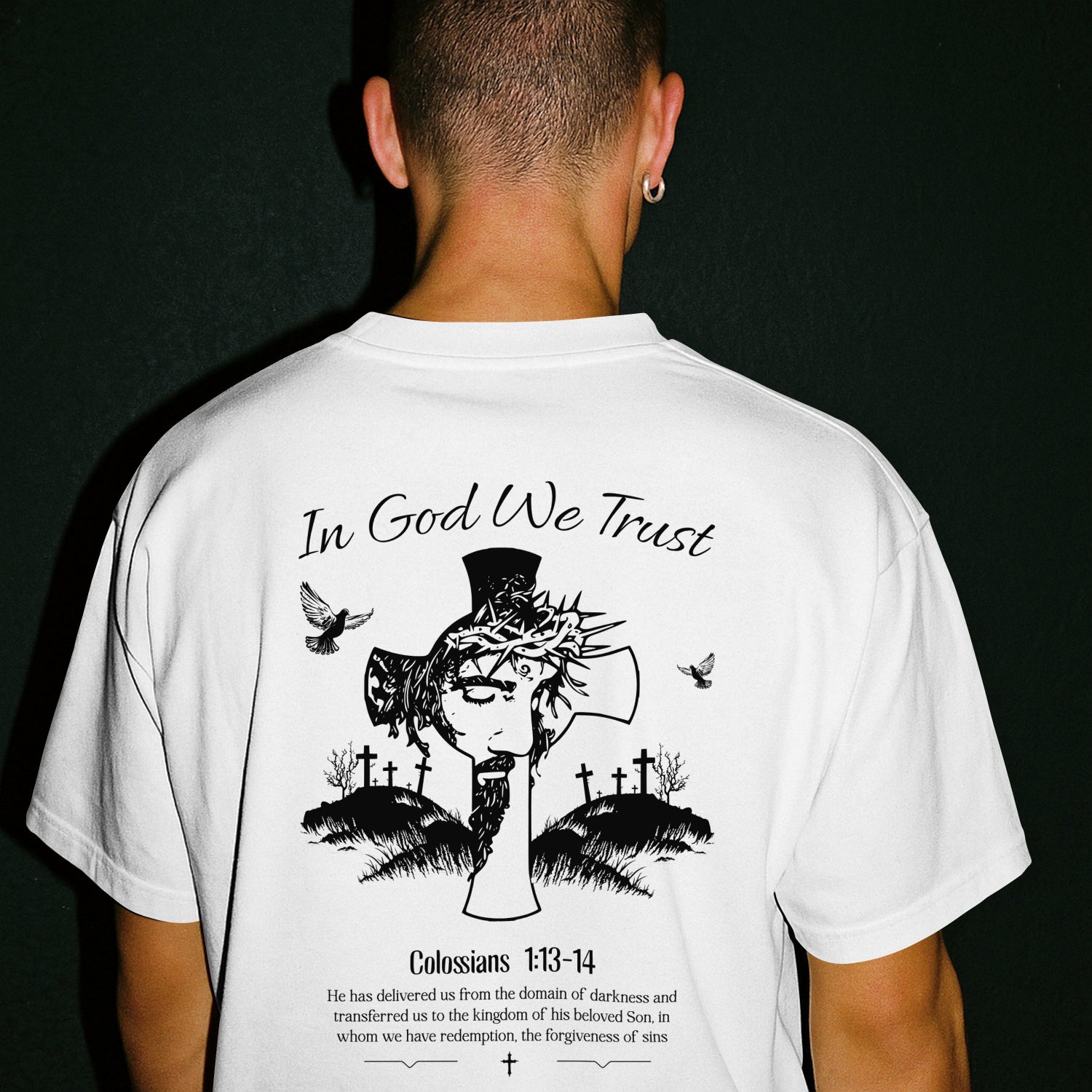 In God We Trust | Colossians 1:13-14 Tee