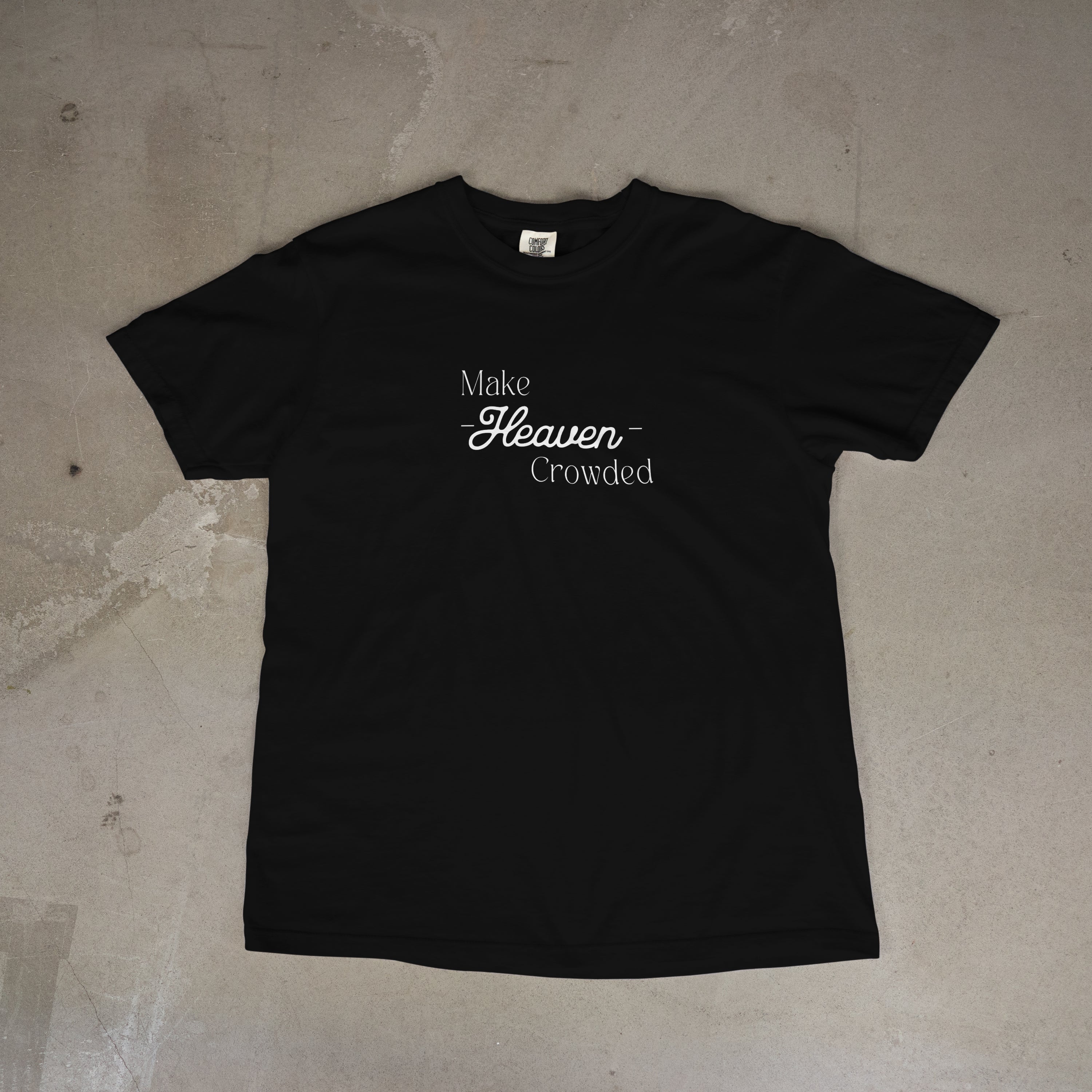 Make Heaven Crowded | Tee